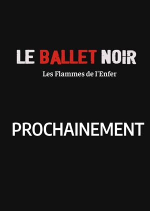 Le Ballet Noir - Tome 2 - Les Flammes de l'Enfer